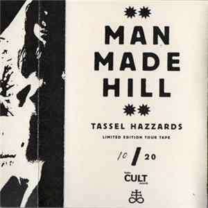 Man Made Hill - Tassel Hazzards FLAC
