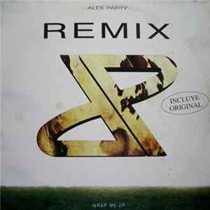 Alex Party - Wrap Me Up (Remix) FLAC