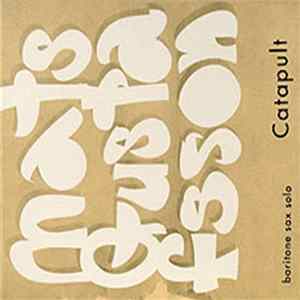 Mats Gustafsson - Catapult (Baritone Sax Solo) FLAC