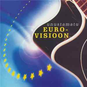 Various - Unustamatu Eurovisioon FLAC