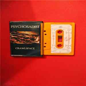 Psychosadist - Crawlspace FLAC