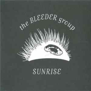 The Bleeder Group - Sunrise FLAC