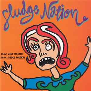 Sludge Nation - Blow Your Speakers With Sludge Nation FLAC