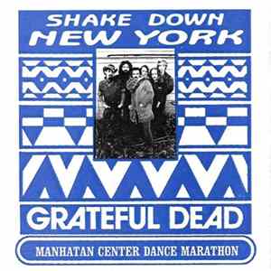 Grateful Dead - Shake Down New York FLAC