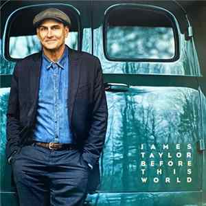 James Taylor - Before This World FLAC