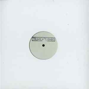 Truncate - Remixed Part 1 FLAC