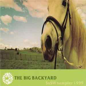 Various - The Big Backyard SXSW Sampler 1999 FLAC