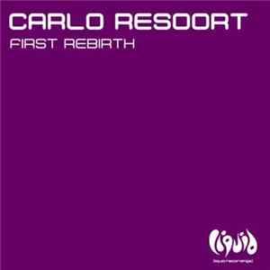 Carlo Resoort - First Rebirth FLAC