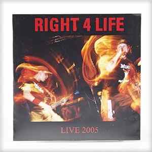 Right 4 Life - Live 2005 FLAC