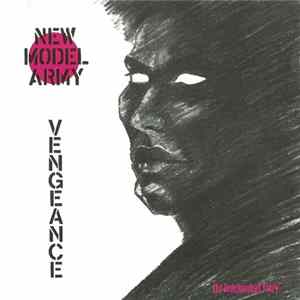 New Model Army - Vengeance - The Independent Story FLAC