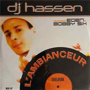 DJ Hassen Featuring Eden & Bobby Six - L'Ambianceur FLAC