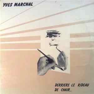 Yves Marchal - Derrière le rideau de chair FLAC