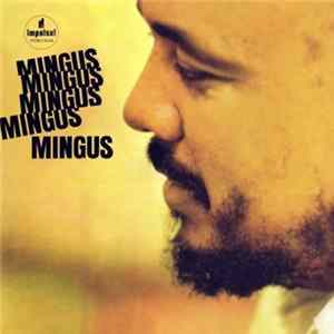 Charles Mingus - Mingus,Mingus,Mingus,Mingus,Mingus FLAC