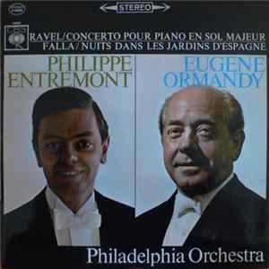 Ravel / Falla - Philippe Entremont - Eugene Ormandy, Philadelphia Orchestra - Concerto Pour Piano En Sol Majeur / Nuits Dans Les Jardins D'Espagne FLAC