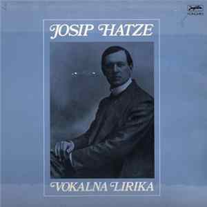 Josip Hatze - Vokalna Lirika FLAC