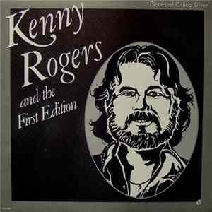 Kenny Rogers And The First Edition - Pieces Of Calico Silver FLAC