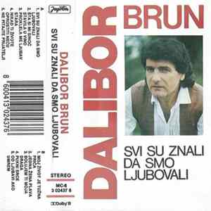 Dalibor Brun - Svi Su Znali Da Smo Ljubovali FLAC
