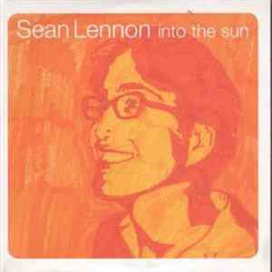 Sean Lennon - Into The Sun FLAC