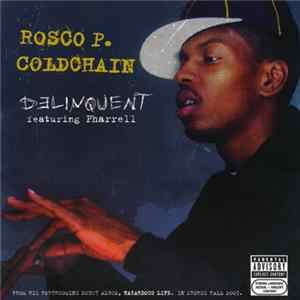 Rosco P. Coldchain Featuring Pharrell - Delinquent FLAC
