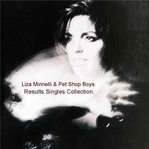 Liza Minnelli, Pet Shop Boys - Results. Singles Collection. FLAC