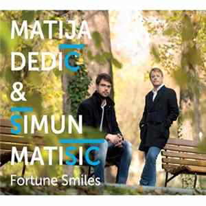 Matija Dedić & Šimun Matišić - Fortune Smiles FLAC