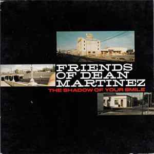 Friends Of Dean Martinez - The Shadow Of Your Smile FLAC