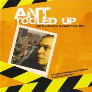 Ant - Tooled Up - London Underground Techno Sessions Vol. 001 FLAC