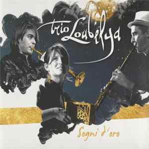 Trio Loubelya - Sogni D'Oro FLAC