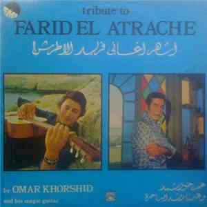 عمر خورشيد = Omar Khorshid - أشهر أغاني فريد الأطرش = Tribute To Farid El Atrache FLAC