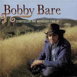 Bobby Bare - Storyteller: The Anthology 1960-83 FLAC