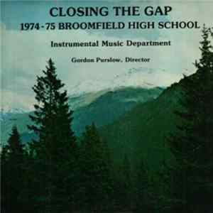1974 - 75 Broomfield High School Instrumental Music Department - Closing the Gap FLAC