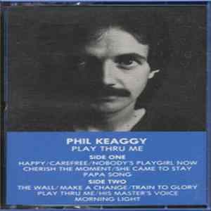 Phil Keaggy - Play Thru Me FLAC