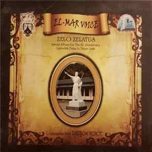 El-Mar Voice - Zelo Zelatus - Special Album For The 10 Anniversary Carmelite Order In Timor Leste FLAC