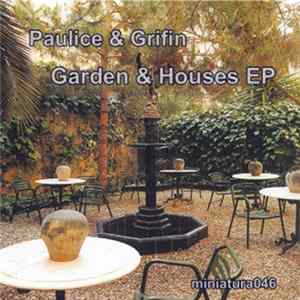 Paulice & Grifin - Garden & Houses EP FLAC