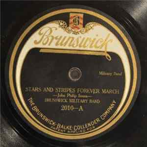 Brunswick Military Band - Stars And Stripes Forever March / Prepare For Action FLAC