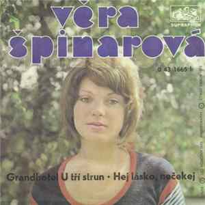Věra Špinarová - Grandhotel U Tří Strun • Hej Lásko Nečekej FLAC