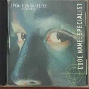 Code Name: Specialist - Operation Snakeyes (The Beginning) FLAC