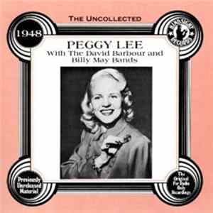 Peggy Lee, The David Barbour Band, The Billy May Band - The Uncollected Peggy Lee FLAC