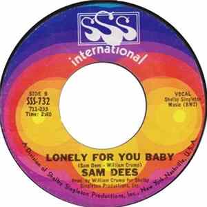 Sam Dees - Lonely For You Baby / I Need You Girl FLAC