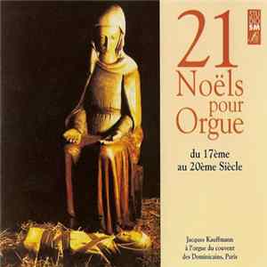 Jacques Kauffmann - 21 Noëls Pour Orgue FLAC