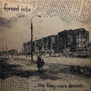 Forced Into - ...Like They Were Demons... FLAC