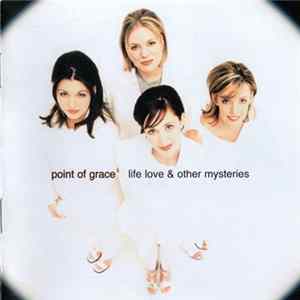 Point Of Grace - Life Love & Other Mysteries FLAC