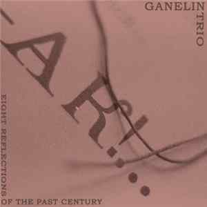 Ganelin Trio - Eight Reflections Of The Past Century FLAC