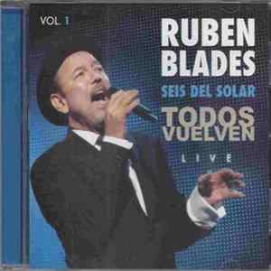 Ruben Blades, Seis Del Solar - Todos Vuelven-Live Vol 1 FLAC