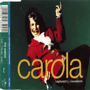 Carola - Captured By A Lovestorm FLAC