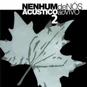 Nenhum De Nós - Acústico Ao Vivo 2 FLAC