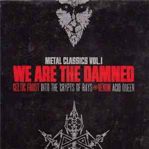 We Are The Damned - Metal Classics Vol.I FLAC