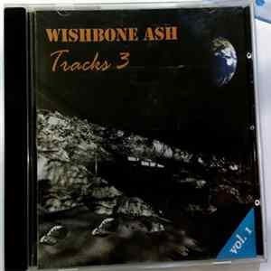 Wishbone Ash - Tracks 3 Vol.1 FLAC