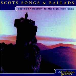 Bob Blair - Reachin' For The High, High Lands FLAC