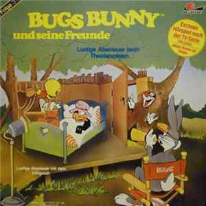Bugs Bunny Und Seine Freunde - Lustige Abenteuer Beim Theaterspielen, Lustige Abenteuer Mit Dem Känguruh FLAC